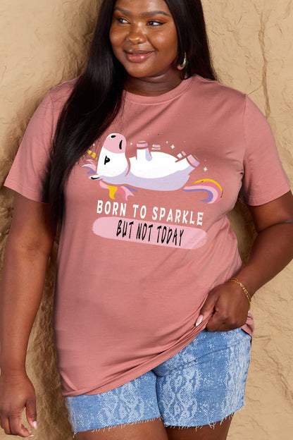 Simply Love Full Size BORN TO SPARKLE BUT NOT TODAY Graphic Cotton Tee-Angel Casuals