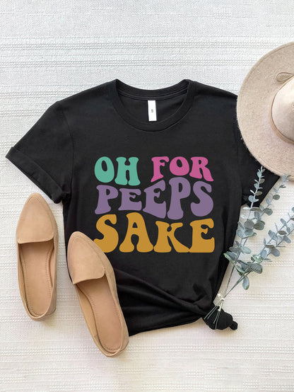 OH FOR PEEPS SAKE Round Neck T-Shirt-Angel Casuals