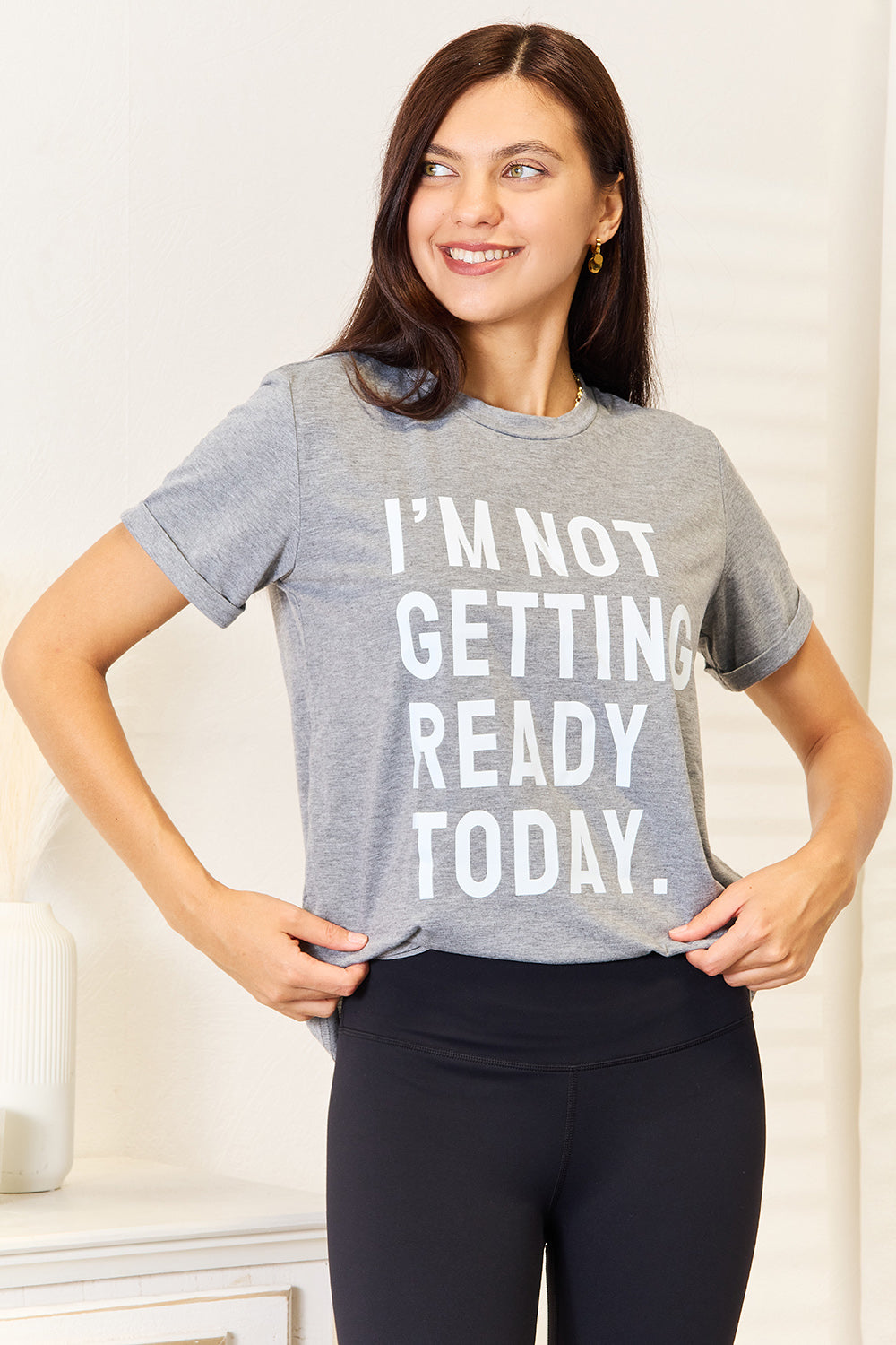 Simply Love I'M NOT GETTING READY TODAY Graphic T-Shirt-Angel Casuals