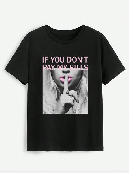 IF YOU DON'T PAY MY BILLS Round Neck T-Shirt-Angel Casuals