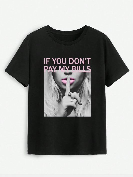 IF YOU DON'T PAY MY BILLS Round Neck T-Shirt-Angel Casuals