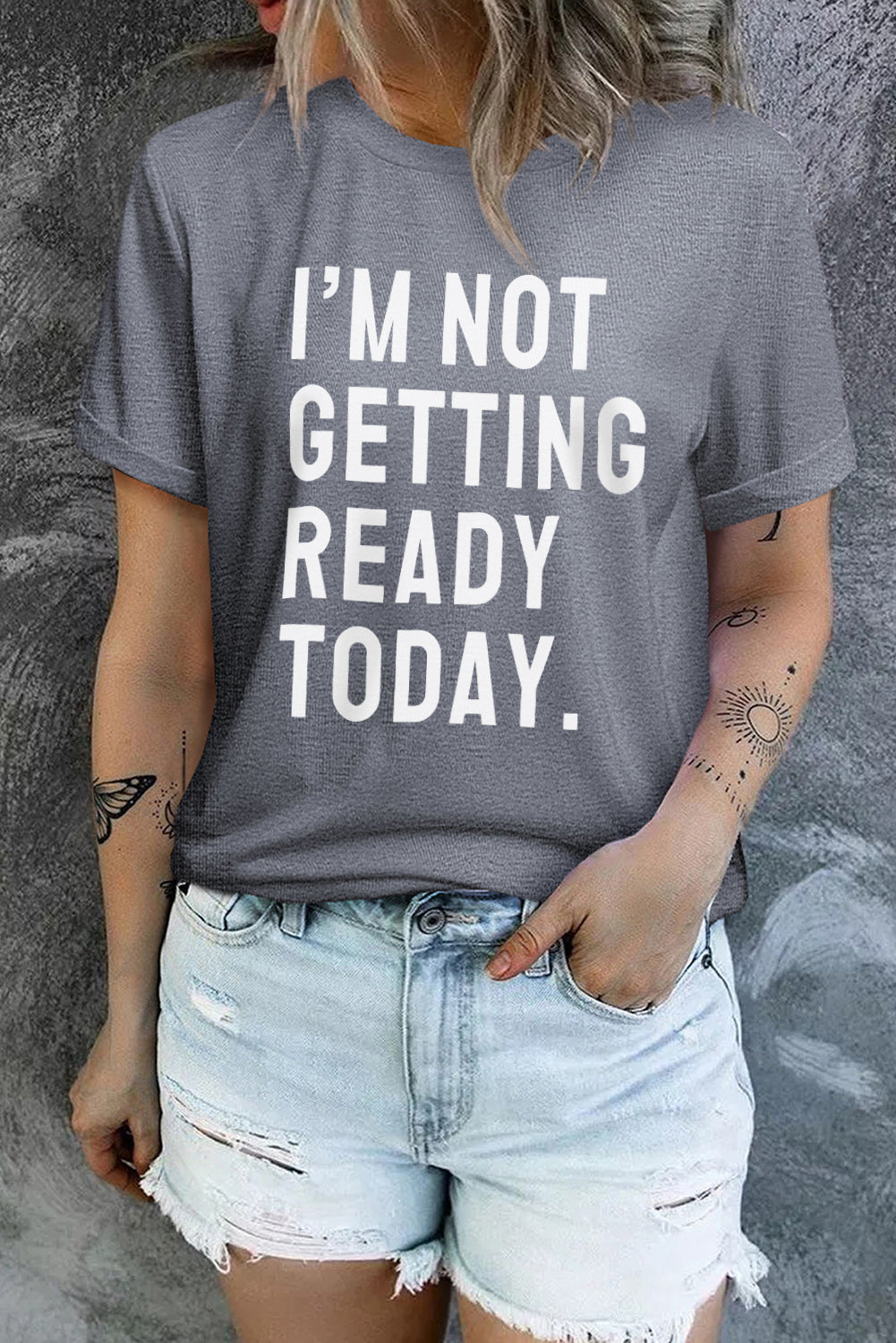 I'M NOT GETTING READY TODAY Graphic Tee-Angel Casuals