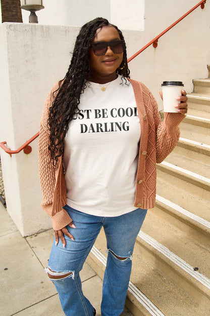 Simply Love Full Size JUST BE COOL DARLING Short Sleeve T-Shirt-Angel Casuals