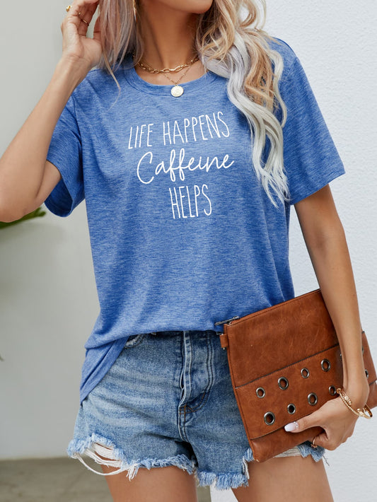 LIFE HAPPENS CAFFEINE HELPS Graphic Tee-Angel Casuals